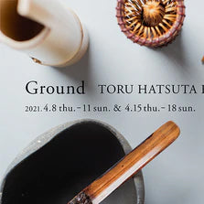 Ground – TORU HATSUTA Exhibition