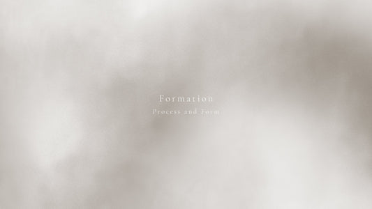 Formation — Process and Form —